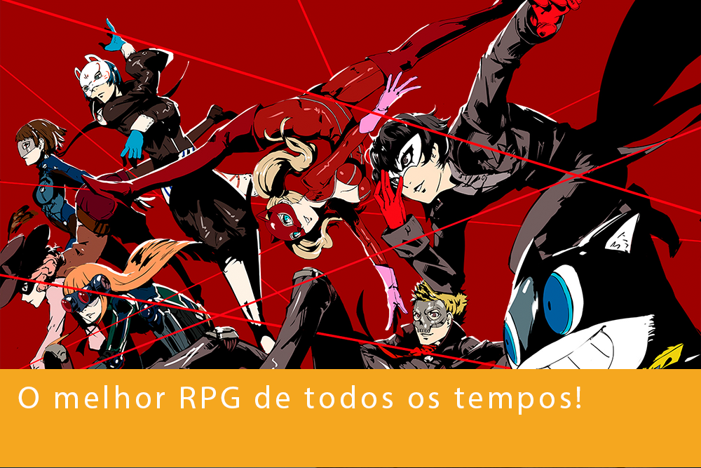 Persona 5, venha conferir o nosso release sobre o melhor RPG de todos os tempos.