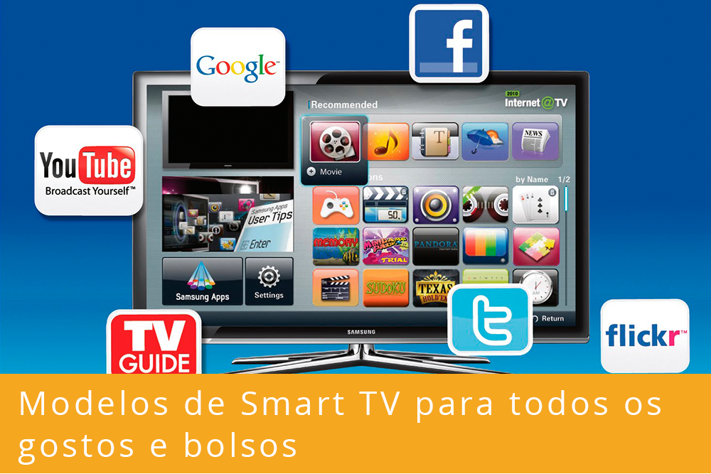 Modelos de Smart TV para todos os gostos e bolsos