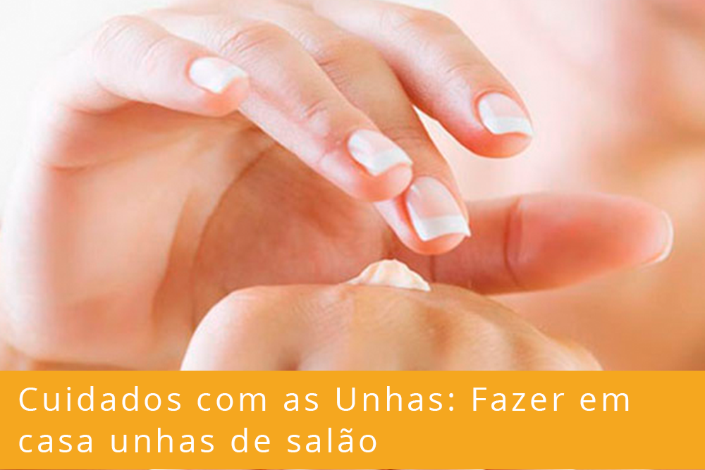 Veja aqui como manter as unhas lindas e saudáveis sempre