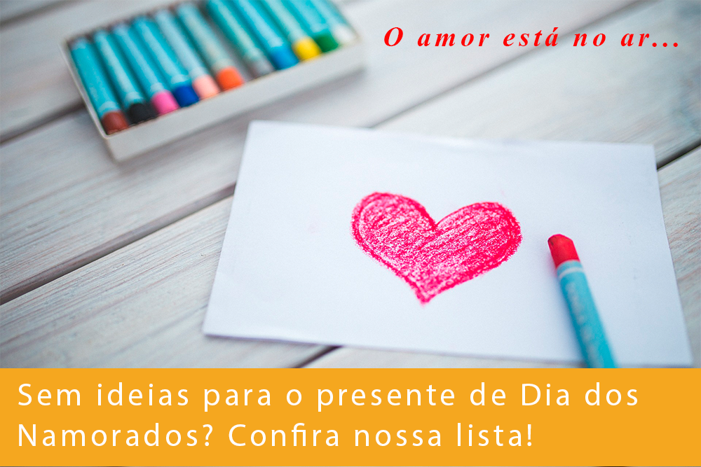 Dia dos Namorados: Dica de presentes inusitados para casais apaixonados Dia dos Namorados: Dica de presentes inusitados para casais apaixonados