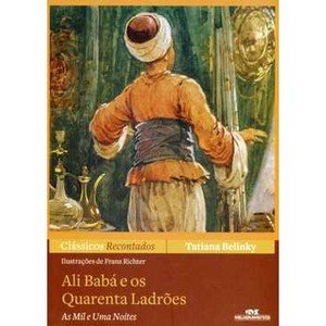 Ali Babá e os Quarenta Ladrões - de as Mil e Uma Noites - Col. Clássicos Recontados - Tatiana Belinky (8506008115)
