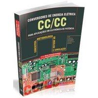Conversores de Energia Elétrica Cc/cc Para Aplicações Em Eletrônica de Potência - Salvador Pinillos Gimenez, Devair Aparecido Arrabaça (8536504587)
