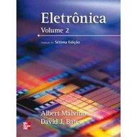 Eletrônica - Vol. II - Malvino, Albert/bates, David J. (8577260232)